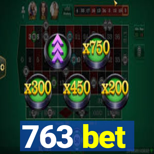 763 bet